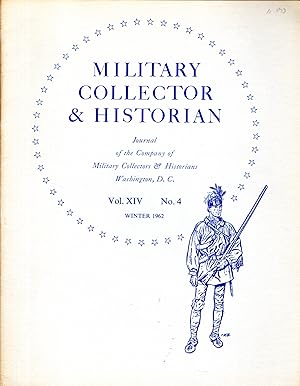 Bild des Verkufers fr Military Collector & Historian: Volume XIV. No 4: Winter, 1962 zum Verkauf von Dorley House Books, Inc.