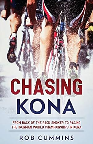 Bild des Verkufers fr Chasing Kona: From back of the pack smoker to racing the Ironman World Championships in Kona zum Verkauf von ZBK Books