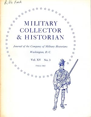 Bild des Verkufers fr Military Collector & Historian: Volume XV. No 3: Fall, 1963 zum Verkauf von Dorley House Books, Inc.