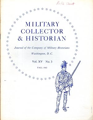 Bild des Verkufers fr Military Collector & Historian: Volume XV. No 3: Fall, 1963 zum Verkauf von Dorley House Books, Inc.