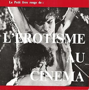 Seller image for Le petit livre rouge de l'rotisme au cinma. for sale by Librairie Les Autodidactes - Aichelbaum