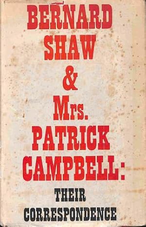 Seller image for Bernard Shaw and Mrs Patrick Campbell: Their Correspondence for sale by WeBuyBooks