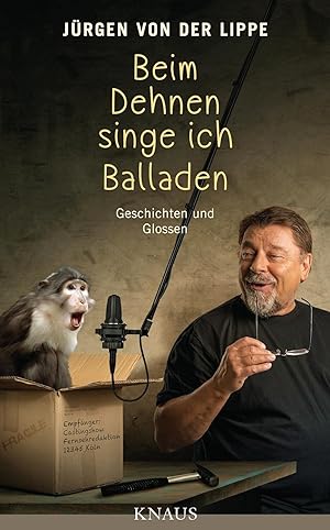 Beim Dehnen singe ich Balladen : Geschichten und Glossen / Jürgen von der Lippe