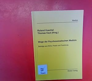 Seller image for Wege der Psychosomatischen Medizin for sale by biblion2