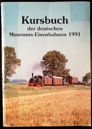 Kursbuch der deutschen Museums-Eisenbahnen 1991