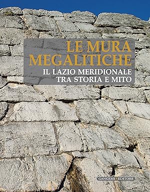 Immagine del venditore per Le mura megalitiche. Il Lazio meridionale tra storia e mito venduto da MULTI BOOK