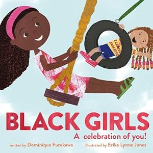 Imagen del vendedor de Black Girls: A celebration of you! by Furukawa, Dominique [Hardcover ] a la venta por booksXpress