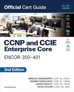 Seller image for CCNP and CCIE Enterprise Core ENCOR 350-401 Official Cert Guide by Edgeworth, Brad, Rios, Ramiro Garza, Gooley, Jason, Hucaby, David [Paperback ] for sale by booksXpress