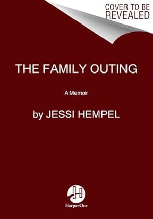 Seller image for The Family Outing: A Memoir by Hempel, Jessi [Paperback ] for sale by booksXpress
