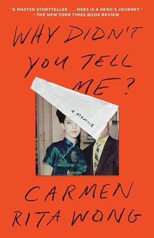 Bild des Verkufers fr Why Didn't You Tell Me?: A Memoir by Wong, Carmen Rita [Paperback ] zum Verkauf von booksXpress