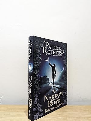 Seller image for The Narrow Road Between Desires: A Kingkiller Chronicle Novella (Signed First Edition) for sale by Fialta Books