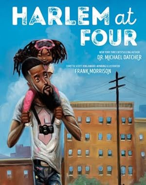 Seller image for Harlem at Four by Datcher, Michael, Morrison, Frank [Hardcover ] for sale by booksXpress