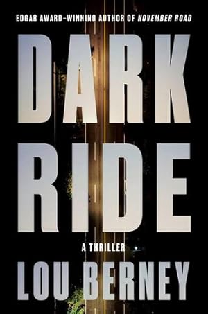 Seller image for Dark Ride: A Thriller by Berney, Lou [Hardcover ] for sale by booksXpress