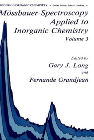 Immagine del venditore per Mossbauer Spectroscopy Applied to Inorganic Chemistry. Volume 3(Modern Inorganic Chemistry) (Modern Inorganic Chemistry (3)) [Hardcover ] venduto da booksXpress