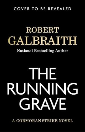 Seller image for The Running Grave: A Cormoran Strike Novel (A Cormoran Strike Novel, 7) by Galbraith, Robert [Hardcover ] for sale by booksXpress