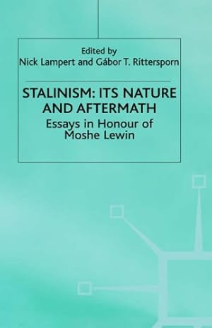 Seller image for Stalinism: Its Nature and Aftermath: Essays in Honour of Moshe Lewin (Studies in Soviet History and Society) [Hardcover ] for sale by booksXpress