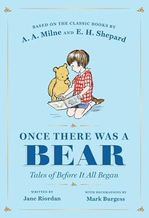 Imagen del vendedor de Once There Was a Bear: Tales of Before It All Began (Winnie-the-Pooh) by Riordan, Jane, Milne, A. A. [Hardcover ] a la venta por booksXpress