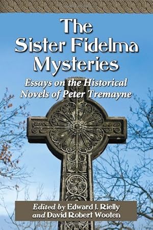 Bild des Verkufers fr The Sister Fidelma Mysteries: Essays on the Historical Novels of Peter Tremayne by Edward J. Rielly, David Robert Wooten [Paperback ] zum Verkauf von booksXpress