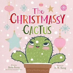 Imagen del vendedor de The Christmassy Cactus by Ferry, Beth [Hardcover ] a la venta por booksXpress