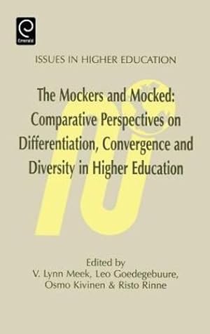 Seller image for Mockers and Mocked: Comparative Perspectives on Differentation, Convergence and Diversity in Higher Education (Issues in Higher Education, 6) by Meek, L., Goedegebuure, L., Kivinen, O. [Hardcover ] for sale by booksXpress