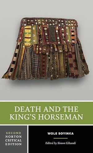 Seller image for Death and the King's Horseman: Authoritative Text Backgrounds and Contexts the Play on Stage Criticism (Norton Critical Editions) by Soyinka, Wole [Paperback ] for sale by booksXpress
