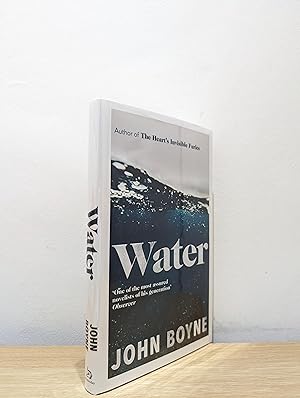 Seller image for Water: A haunting, confronting novel from the author of The Heart's Invisible Furies (Signed Dated First Edition) for sale by Fialta Books