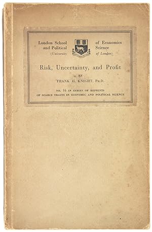 Bild des Verkufers fr Risk, Uncertainty, and Profit. [Reprints of Scarce Tracts in Economic and Political Science, No. 16.] zum Verkauf von Blackwell's Rare Books ABA ILAB BA