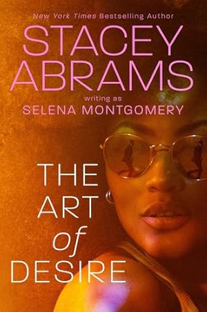 Seller image for The Art of Desire by Abrams, Stacey, Montgomery, Selena [Hardcover ] for sale by booksXpress