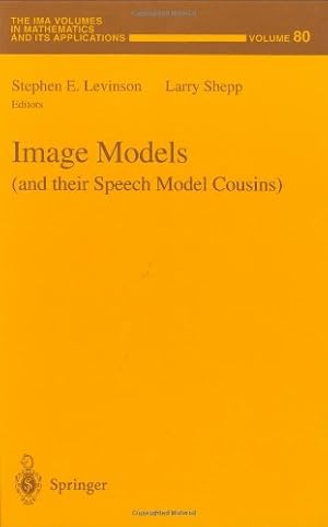 Image du vendeur pour Image Models (and their Speech Model Cousins) (The IMA Volumes in Mathematics and its Applications (80)) [Hardcover ] mis en vente par booksXpress