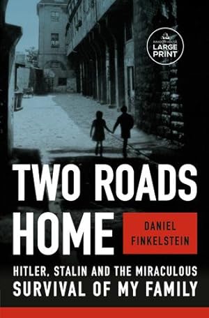 Seller image for Two Roads Home: Hitler, Stalin, and the Miraculous Survival of My Family (Random House Large Print) by Finkelstein, Daniel [Paperback ] for sale by booksXpress