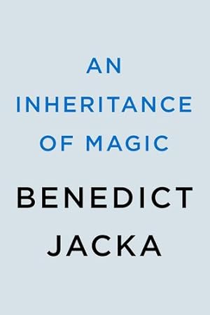 Bild des Verkufers fr An Inheritance of Magic by Jacka, Benedict [Paperback ] zum Verkauf von booksXpress