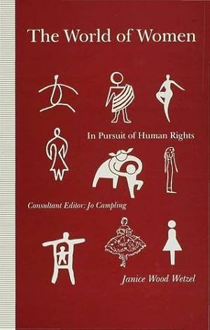 Seller image for The World of Women: In Pursuit of Human Rights by Wetzel, Janice Wood [Hardcover ] for sale by booksXpress