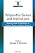 Bild des Verkufers fr Polycentric Games and Institutions: Readings from the Workshop in Political Theory and Policy Analysis (Institutional Analysis) [Soft Cover ] zum Verkauf von booksXpress