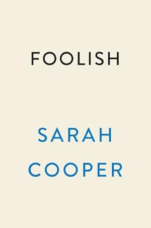 Seller image for Foolish: Tales of Assimilation, Determination, and Humiliation by Cooper, Sarah [Hardcover ] for sale by booksXpress