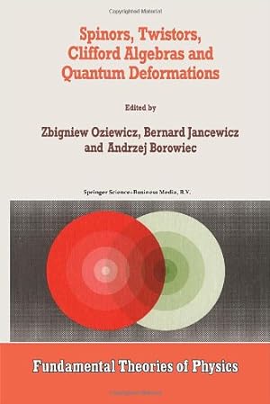 Image du vendeur pour Spinors, Twistors, Clifford Algebras and Quantum Deformations: Proceedings of the Second Max Born Symposium held near Wroc  aw, Poland, September 1992 (Fundamental Theories of Physics) [Hardcover ] mis en vente par booksXpress