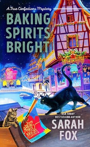 Seller image for Baking Spirits Bright: 2 (A True Confections Mystery) by Fox, Sarah [Mass Market Paperback ] for sale by booksXpress