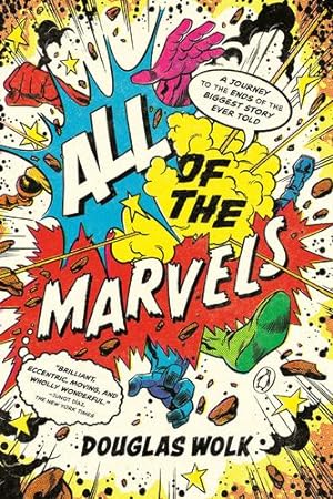 Immagine del venditore per All of the Marvels: A Journey to the Ends of the Biggest Story Ever Told by Wolk, Douglas [Paperback ] venduto da booksXpress