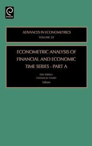 Seller image for Econometric Analysis of Financial and Economic Time Series (Advances in Econometrics, 20, Part A) by Dek Terrell [Hardcover ] for sale by booksXpress