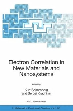 Image du vendeur pour Electron Correlation in New Materials and Nanosystems (Nato Science Series II:) [Hardcover ] mis en vente par booksXpress