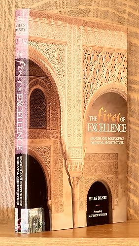 THE FIRES OF EXCELLENCE, SPANISH AND PORTUGUESE ORIENTAL ARCHITECTURE