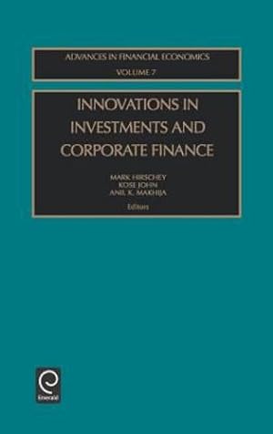 Seller image for Innovations in Investments and Corporate Finance (Advances in Financial Economics, 7) by Makhija, Hirschey, Mark, John, Kose [Hardcover ] for sale by booksXpress