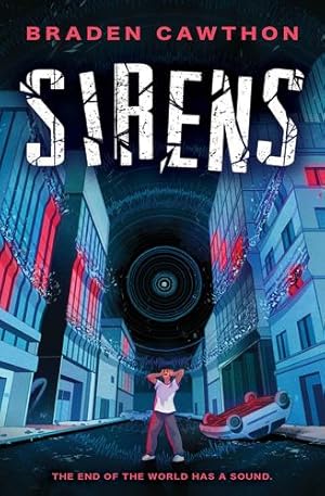 Seller image for Sirens: The End of the World Has a Sound. by Cawthon, Braden [Paperback ] for sale by booksXpress