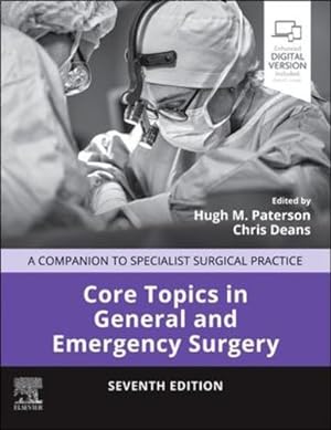 Seller image for Core Topics in General and Emergency Surgery: A Companion to Specialist Surgical Practice [Hardcover ] for sale by booksXpress