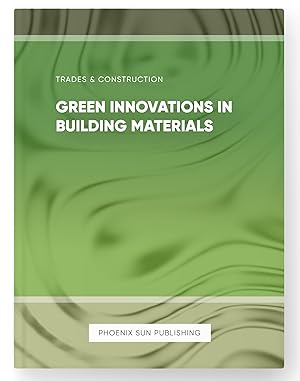 Seller image for Green Innovations in Building Materials for sale by PS PUBLISHIING