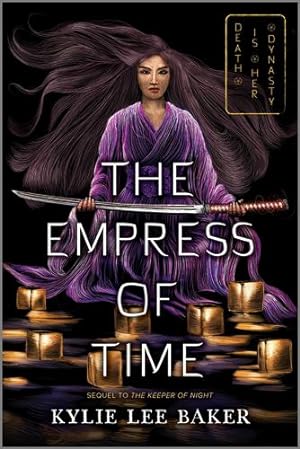Seller image for The Empress of Time (The Keeper of Night duology, 2) by Baker, Kylie Lee [Paperback ] for sale by booksXpress