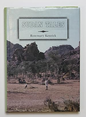 Sudan Tales: Reminiscences of Wives in the Sudan Political Service, 1926-56