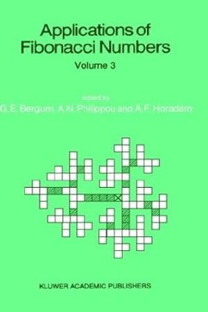 Seller image for Applications of Fibonacci Numbers: Volume 3 Proceedings of âThe Third International Conference on Fibonacci Numbers and Their Applicationsâ, Pisa, Italy, July 25â"29, 1988 [Hardcover ] for sale by booksXpress