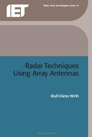 Immagine del venditore per Radar Techniques Using Array Antennas (Radar, Sonar and Navigation) by Wirth, Wulf-Dieter [Hardcover ] venduto da booksXpress