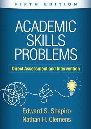 Immagine del venditore per Academic Skills Problems: Direct Assessment and Intervention by Shapiro, Edward S., Clemens, Nathan H. [Hardcover ] venduto da booksXpress