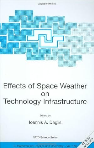 Immagine del venditore per Effects of Space Weather on Technology Infrastructure: Proceedings of the NATO ARW on Effects of Space Weather on Technology Infrastructure, Rhodes, . to 29 March 2003. (Nato Science Series II:) [Hardcover ] venduto da booksXpress